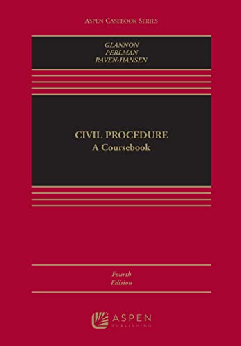 Civil Procedure A Coursebook Connected Ebook With Study Center 4th Edition Joseph W Glannon