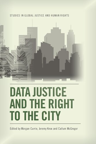 Data Justice And The Right To The City Morgan Currie Jeremy Knox