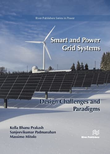 Smart And Power Grid Systems Design Challenges And Paradigms Kolla Bhanu Prakash Editor