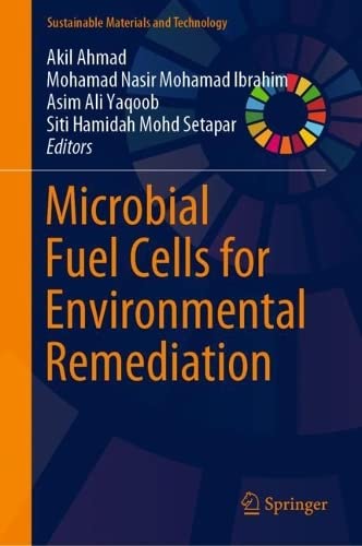 Microbial Fuel Cells For Environmental Remediation Akil Ahmad