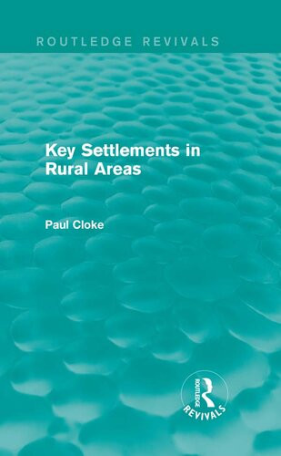 Key Settlements In Rural Areas Routledge Revivals Paul Cloke