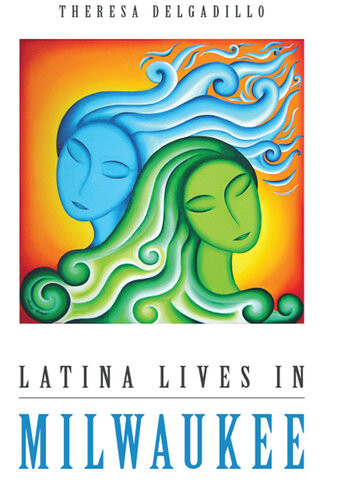 Latina Lives In Milwaukee Theresa Delgadillo