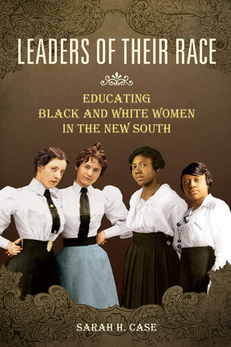 Leaders Of Their Race Sarah H Case