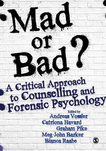 Mad Or Bad A Critical Approach To Counselling And Forensic Psychology Andreas Vossler