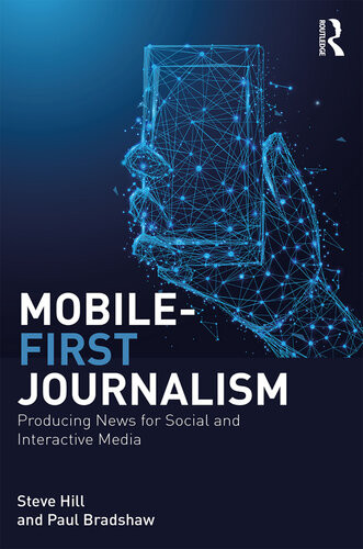 Mobilefirst Journalism Steve Hill Paul Bradshaw