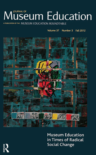 Museum Education In Times Of Radical Social Change Journal Of Museum Education 373 Thematic Issue Fall 2012 Asja Mandic