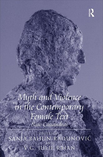 Myth And Violence In The Contemporary Female Text Vg Julie Rajan