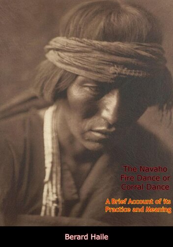 The Navaho Fire Dance Or Corral Dance Berard Haile