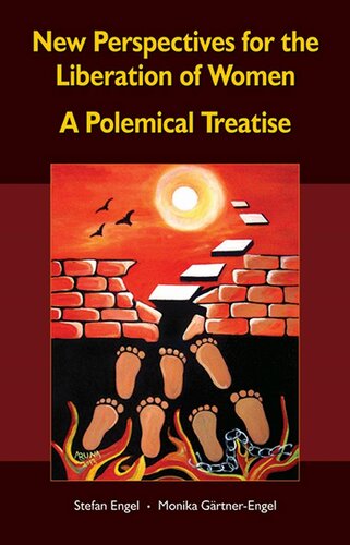 New Perspectives For The Liberation Of Women A Polemical Treatise Stefan Engel