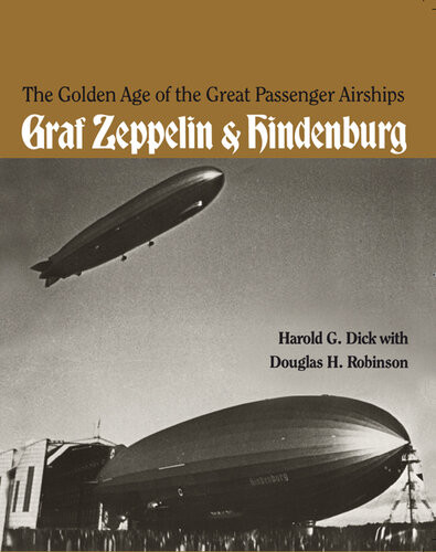 The Golden Age Of The Great Passenger Airships Harold Dick