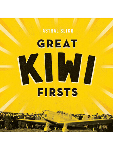 Great Kiwi Firsts Astral Sligo
