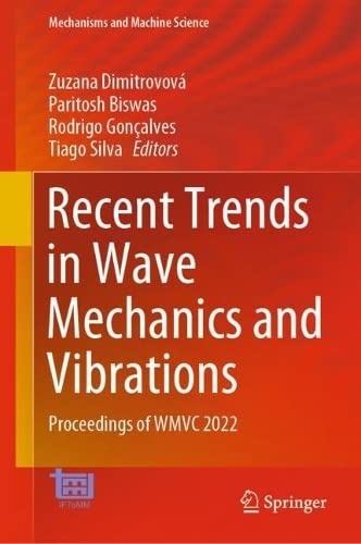 Recent Trends In Wave Mechanics And Vibrations Proceedings Of Wmvc 2022 Zuzana Dimitrovov