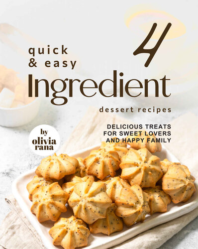 Quick Easy 4ingredient Dessert Recipes Olivia Rana