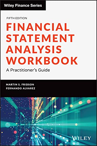 Financial Statement Analysis Workbook A Practitioners Guide 5th Edition Martin S Fridson