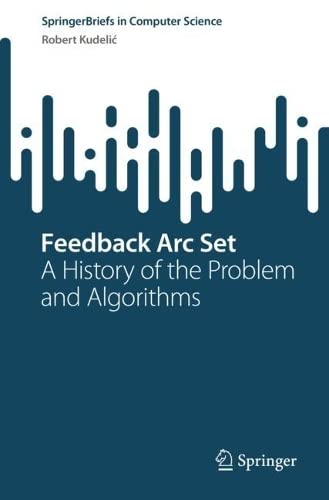 Feedback Arc Set A History Of The Problem And Algorithms Robert Kudeli