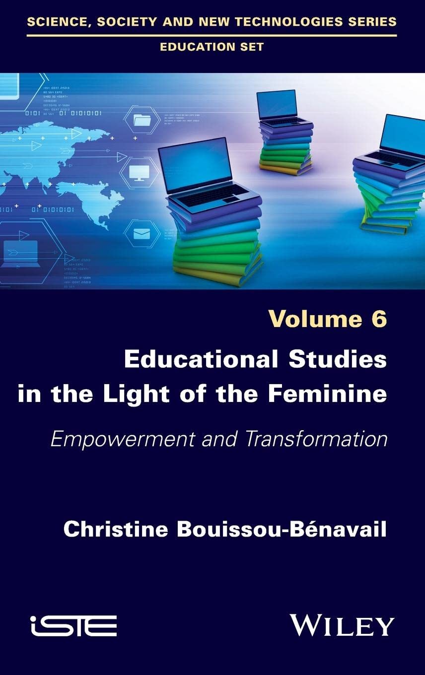 Educational Studies In The Light Of The Feminine Empowerment And Transformation Christine Bouissoubenavail