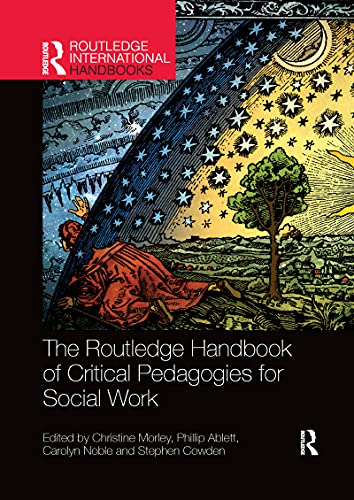 The Routledge Handbook Of Critical Pedagogies For Social Work Christine Morley