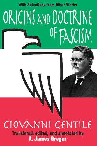 Origins And Doctrine Of Fascism With Selections From Other Works 1st Edition Giovanni Gentile