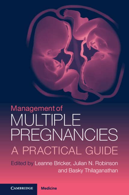 Management Of Multiple Pregnancies A Practical Guide Leanne Bricker