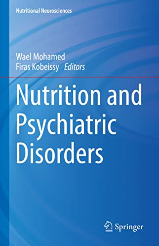 Nutrition And Psychiatric Disorders 1st Ed 2022 Wael Mohamed