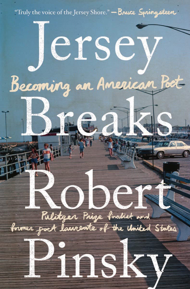 Jersey Breaks Becoming An American Poet Robert Pinsky