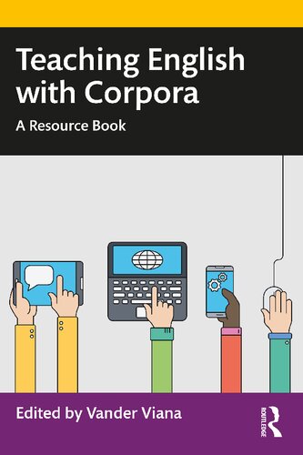 Teaching English With Corpora A Resource Book Vander Viana Editor