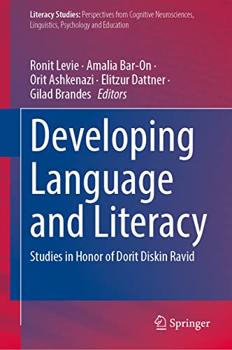 Developing Language And Literacy Studies In Honor Of Dorit Diskin Ravid Ronit Levie