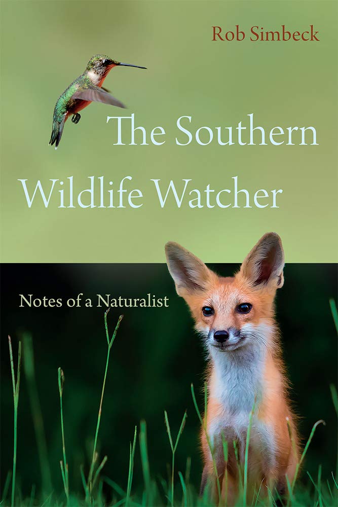 The Southern Wildlife Watcher Notes Of A Naturalist Rob Simbeck