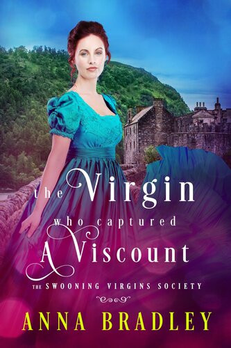 The Virgin Who Captured A Viscount Anna Bradley