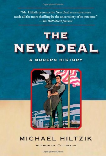 The New Deal A Modern History Michael Hiltzik