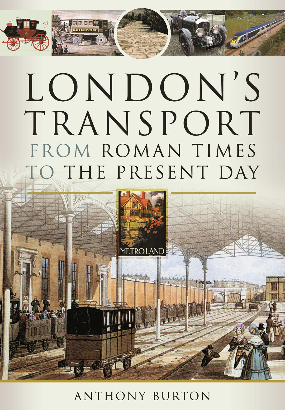 Londons Transport From Roman Times To The Present Day Anthony Burton