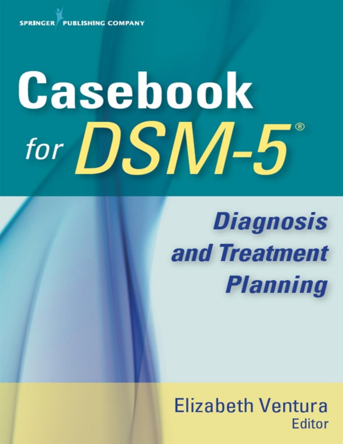 Casebook For Dsm5 Elizabeth Ventura
