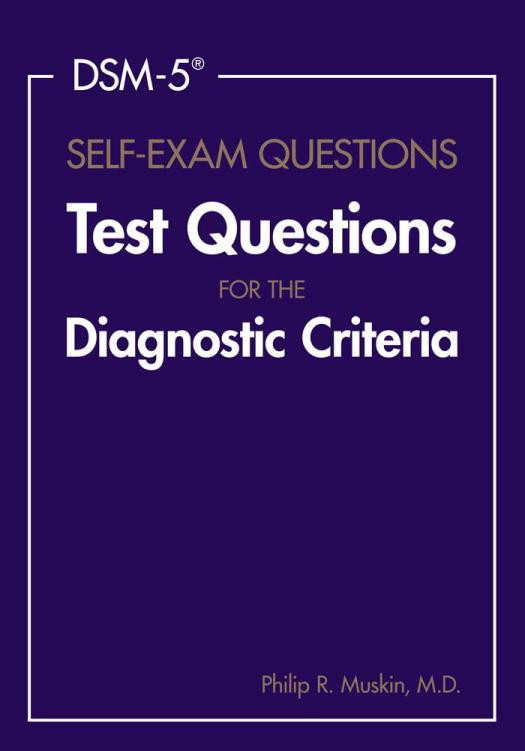 Dsm5 Self Exam Questions Philip R Muskin