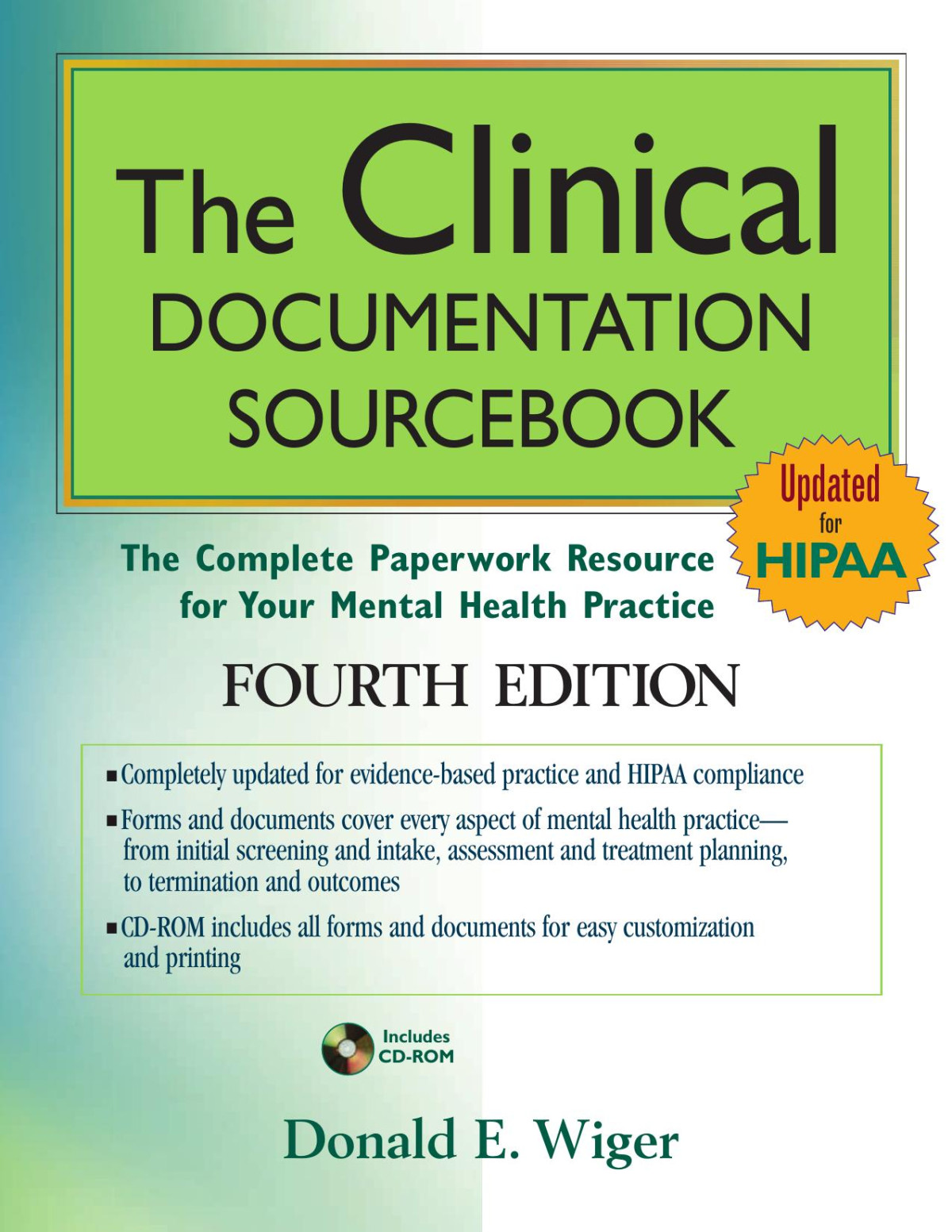 The Clinical Documentation Sourcebook The Complete Paperwork Resource For Your Mental Health Practice Fourth Edition 4 Wiger