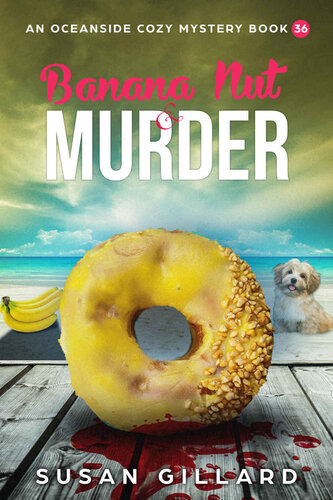 Banana Nut Murder Oceanside Cozy Mystery 36 Susan Gillard