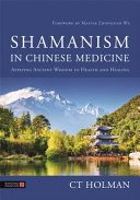 Shamanism In Chinese Medicine Ct Holman