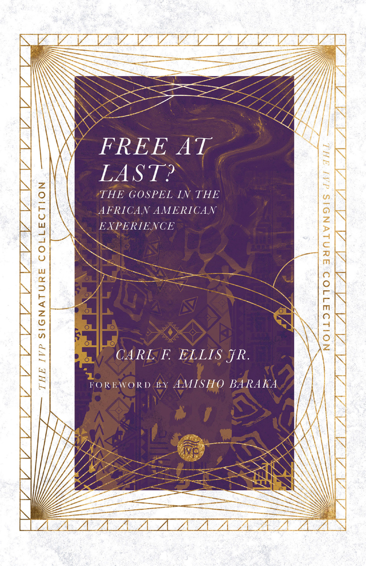Free At Last Carl F Ellis Jr