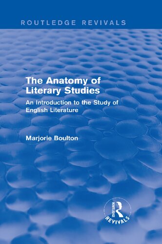 The Anatomy Of Literary Studies An Introduction To The Study Of English Literature Reprint Marjorie Boulton