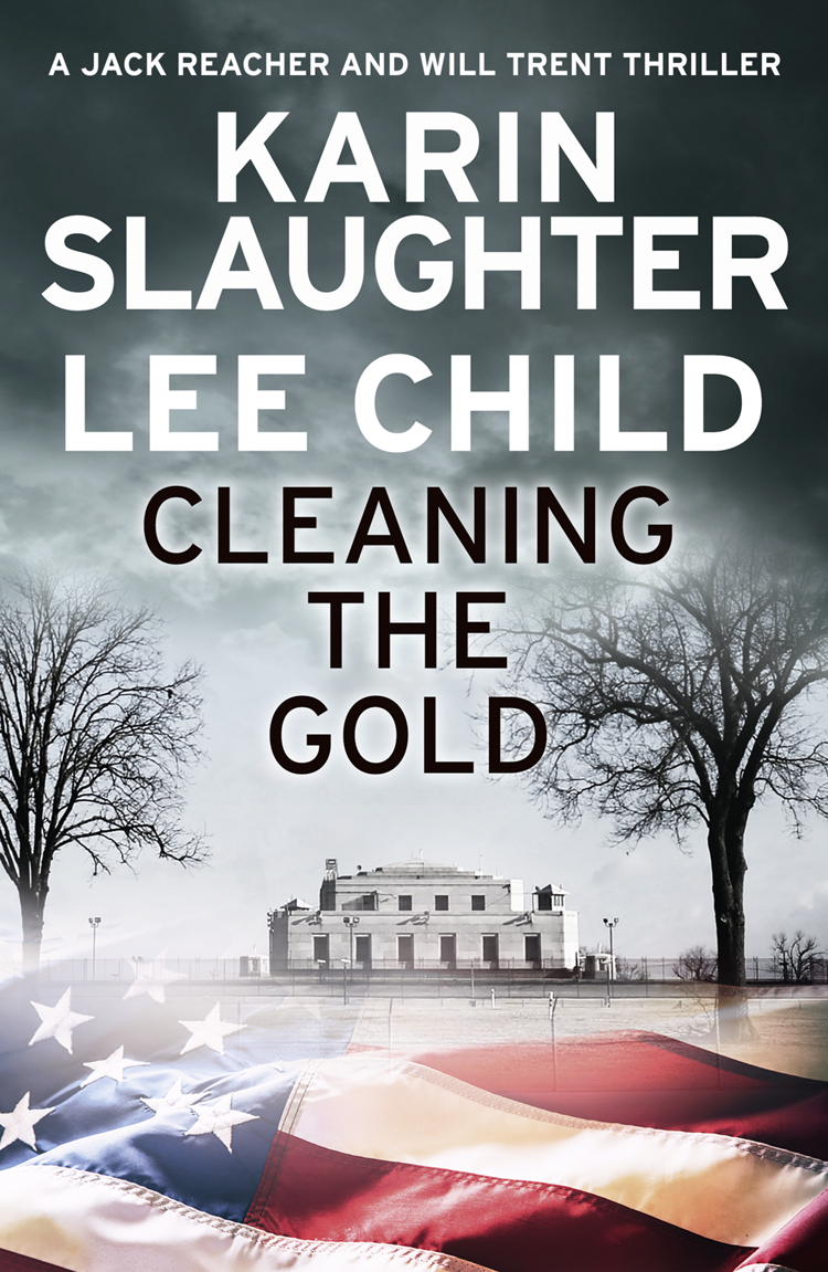 Jack Reacher And Will Trent 01 Cleaning The Gold Lee Child Karin Slaughter