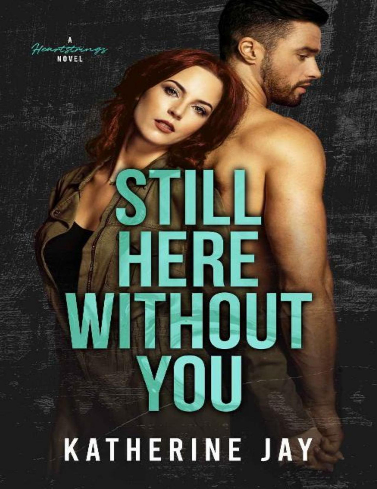 Still Here Without You A Second Chance Sports Romance Heartstrings 2 Katherine Jay