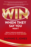 Win When They Say You Wont Break Through Barriers And Keep Leveling Up Your Success Daphne E Jones