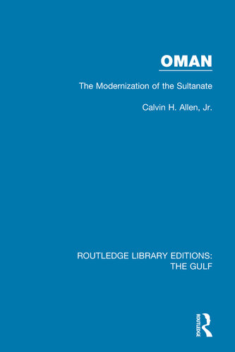 Oman The Modernization Of The Sultanate Calvin H Allen Jr