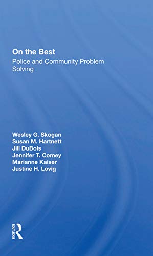 On The Beat Police And Community Problem Solving 1st Edition Wesley G Skogan