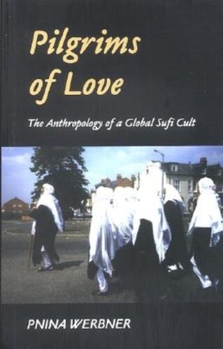 Pilgrims Of Love Pnina Werbner
