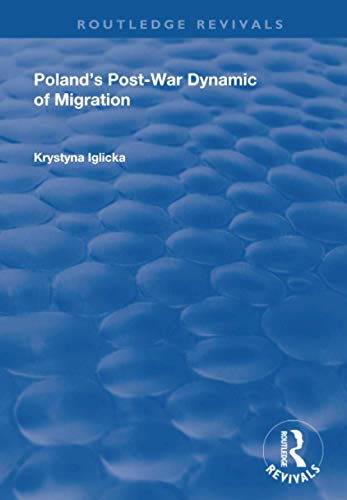 Polands Postwar Dynamic Of Migration Krystyna Iglicka