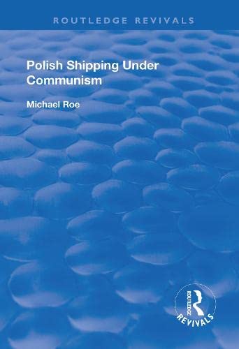 Polish Shipping Under Communism Michael Roe