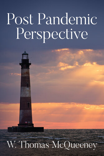 Post Pandemic Perspective W Thomas Mcqueeney