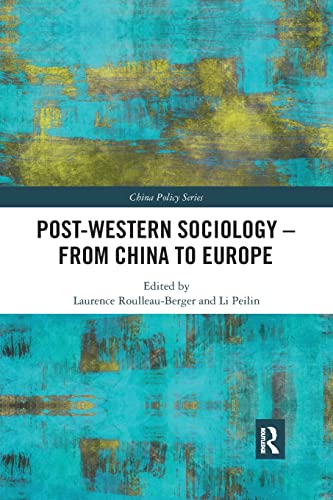 Postwestern Sociology From China To Europe Laurence Roulleauberger