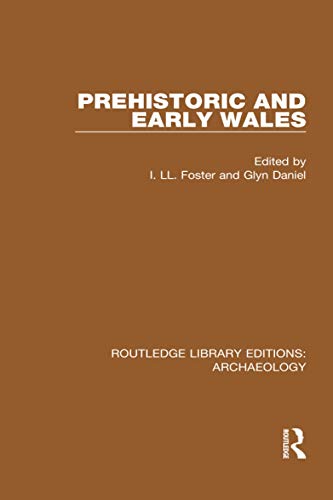 Prehistoric And Early Wales I Ll Foster Glyn Daniel