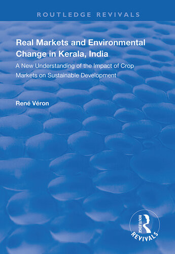 Real Markets And Environmental Change In Kerala India Rene Veron